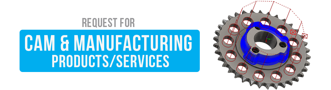 Request For CAM & Manufacturing Products Services Banner
